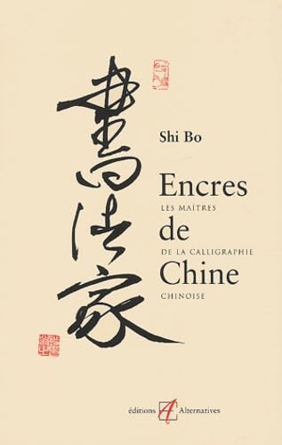 Encres De Chine. Les Maitres De La Calligraphie Chinoise Books