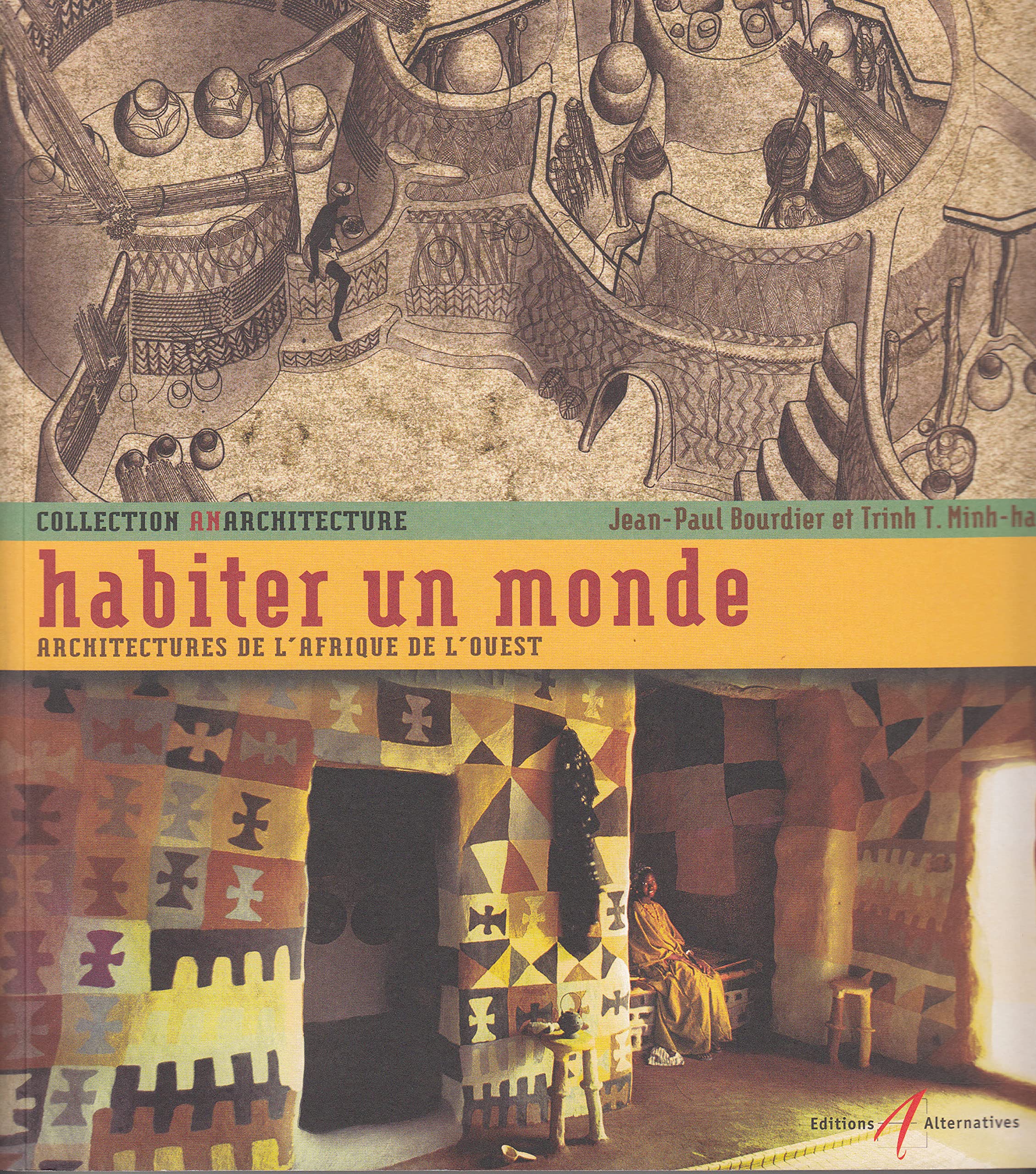 HABITER UN MONDE: ARCHITECTURES DE L'AFRIQUE DE L'OUEST Film, Art & Culture