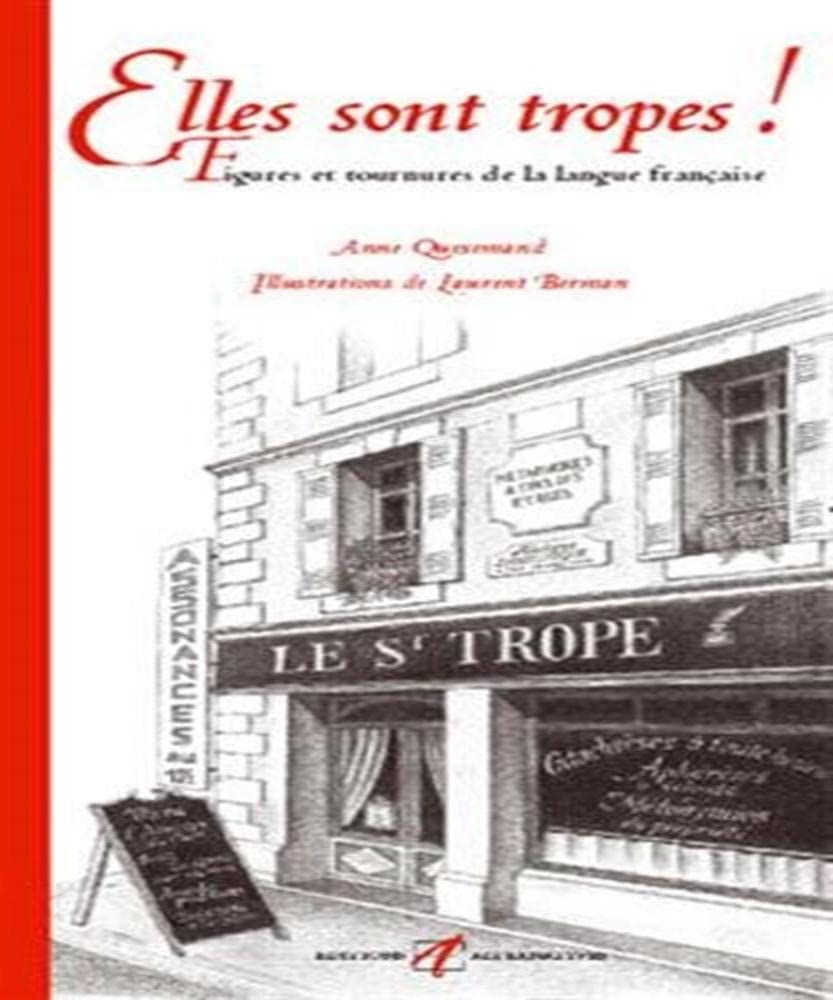 Elles sont tropes !: Figures et tournures de la langue française Leisure, Home & Garden