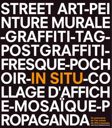 In situ: Un panorama de l'art urbain de 1975 à nos jours Film, Art & Culture