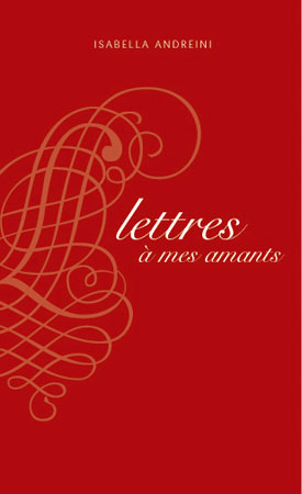 Lettres à mes amants : extraites de Nouveau recueil de lettres des dames tant anciennes que modernes Contemporary literature