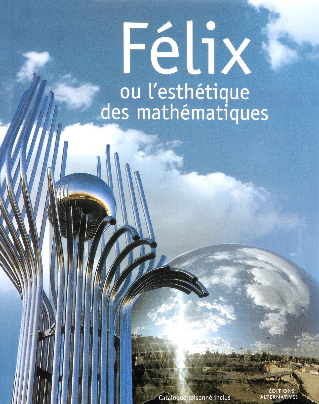 Félix ou l'esthétique des mathématiques Books