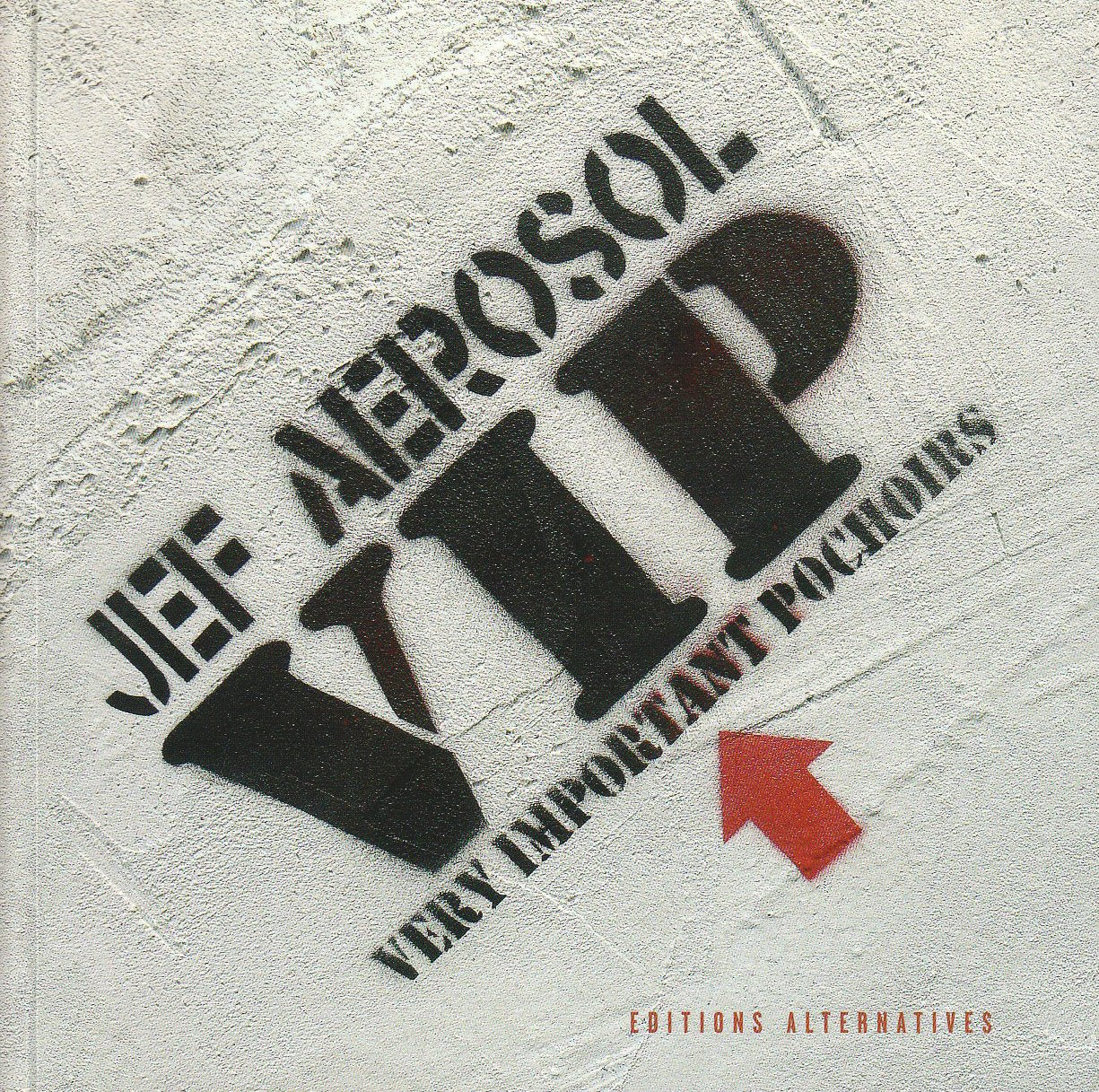 VIP: VERY IMPORTANT POCHOIRS Film, Art & Culture