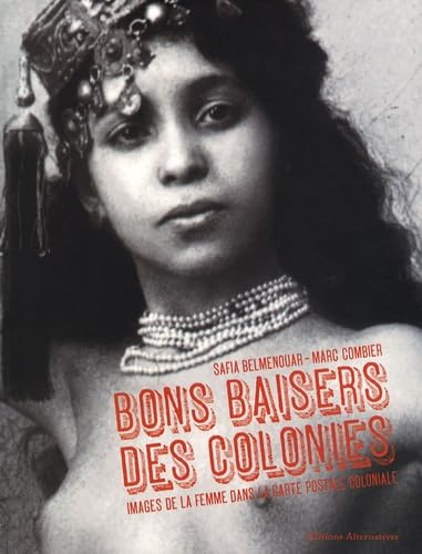 Bons baisers des colonies: Images de la femme dans la carte postale coloniale Books