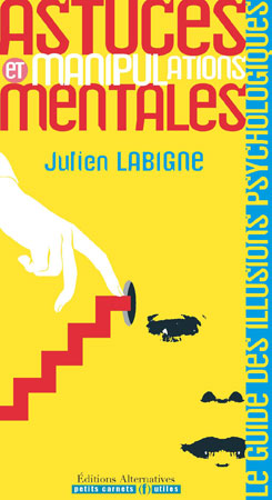 Astuces et manipulations mentales : le guide des illusions psychologiques True Crime