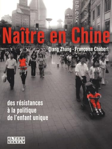 Naître en Chine: ETR OU NE PA NAITR EN C book