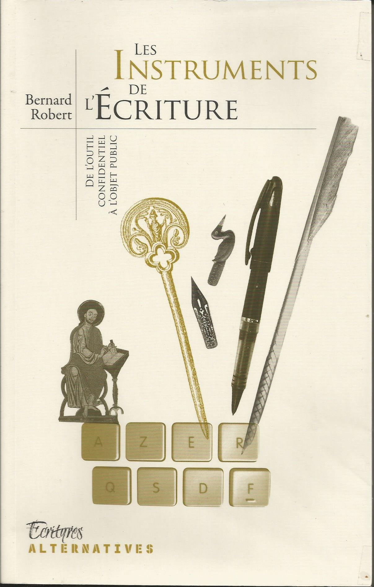 Les instruments de l'écriture: De l'outil confidentiel à l'outil public Film, Art & Culture