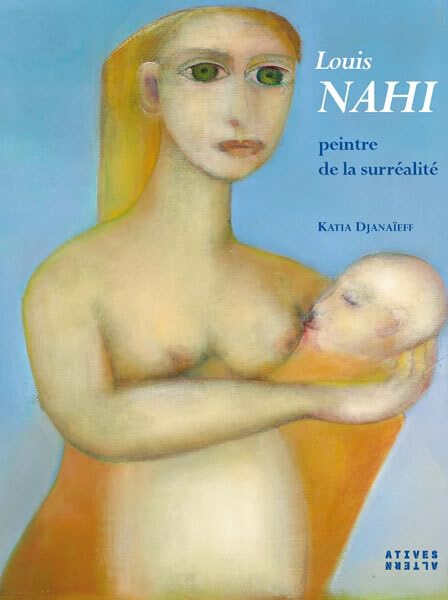 LOUIS NAHI: PEINTRE DE LA SURREALITE Film, Art & Culture