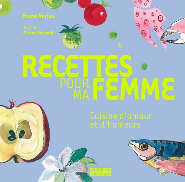 Recettes pour ma femme cuisine d'amour et d'humeurs: CUISINE D'AMOUR ET D'HUMEURS Leisure, Home & Garden