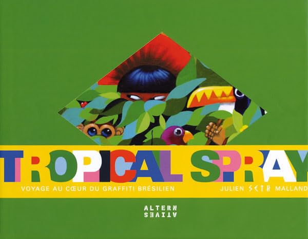 Tropical spray: Voyage au coeur du graffiti brésilien Film, Art & Culture