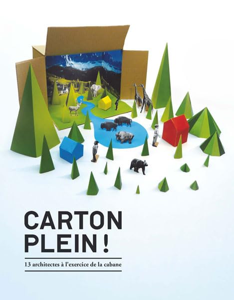 Carton plein !: 13 architectes à l'exercice de la cabane book