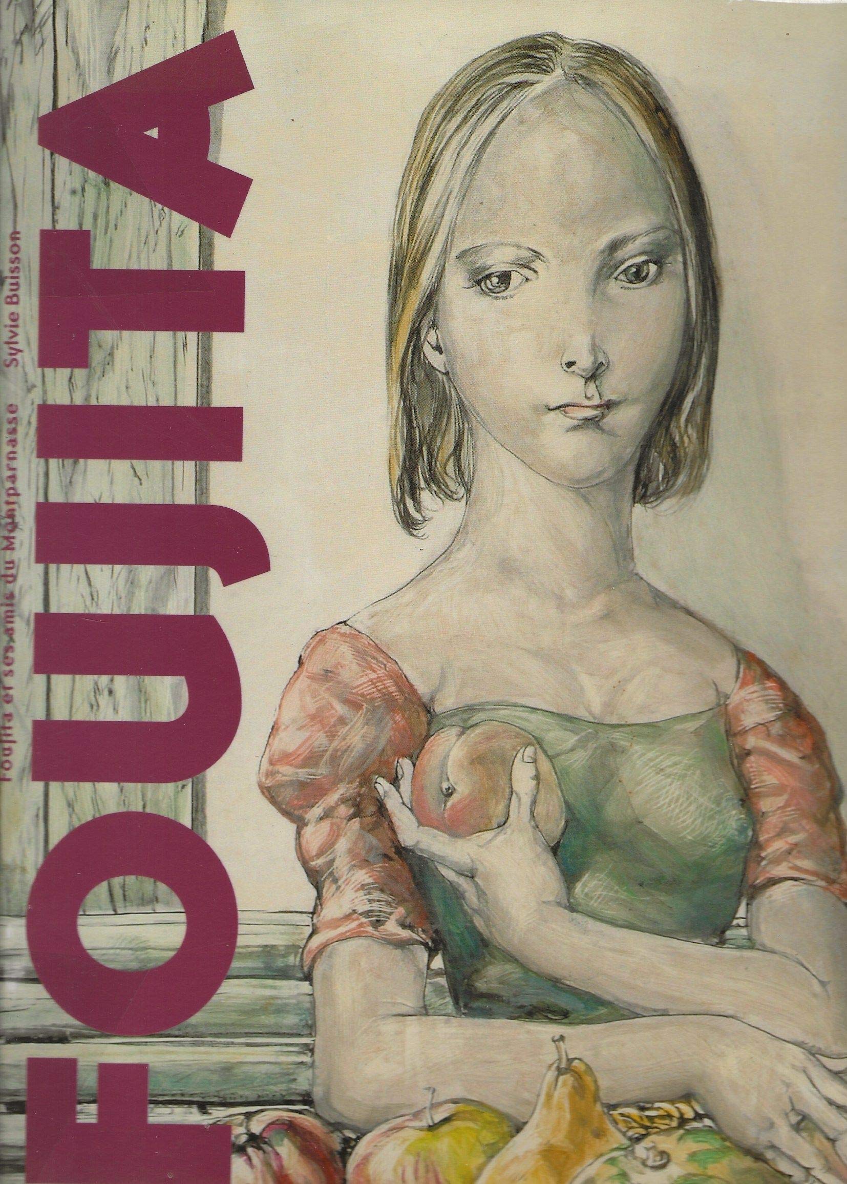 Foujita: Foujita et ses amis du Montparnasse book