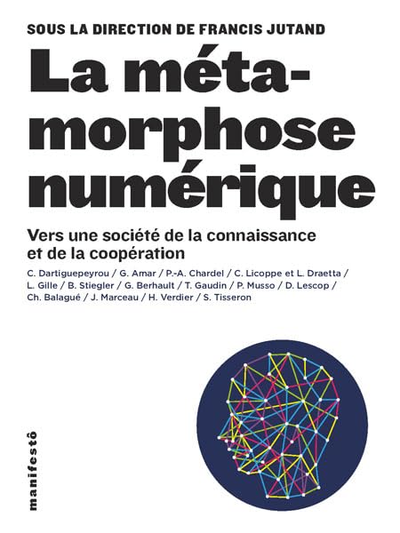 La métamorphose numérique: Vers une société de la connaissance et de la coopération Non-fiction books
