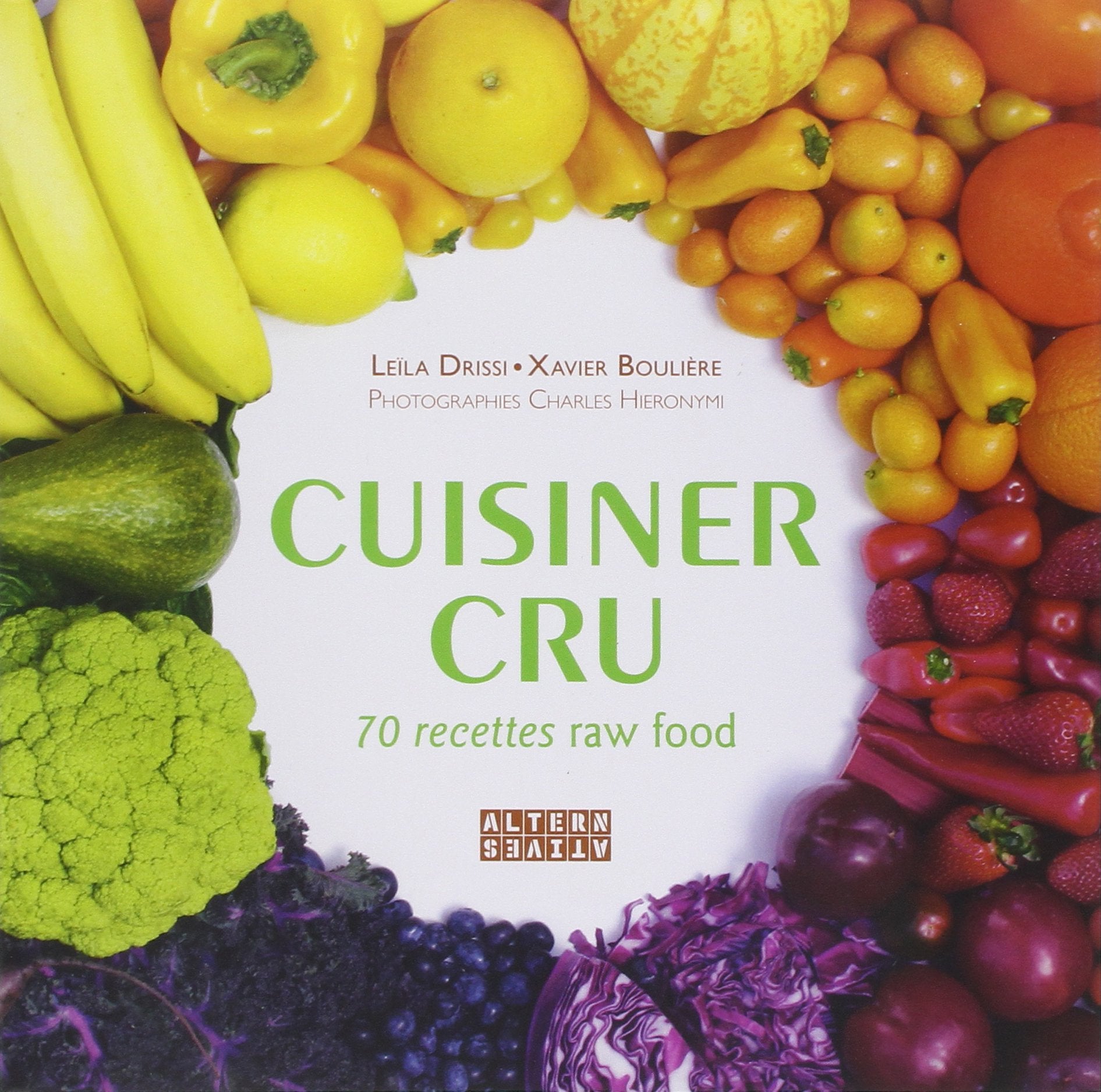 Cuisiner cru: 70 recettes Raw Food book