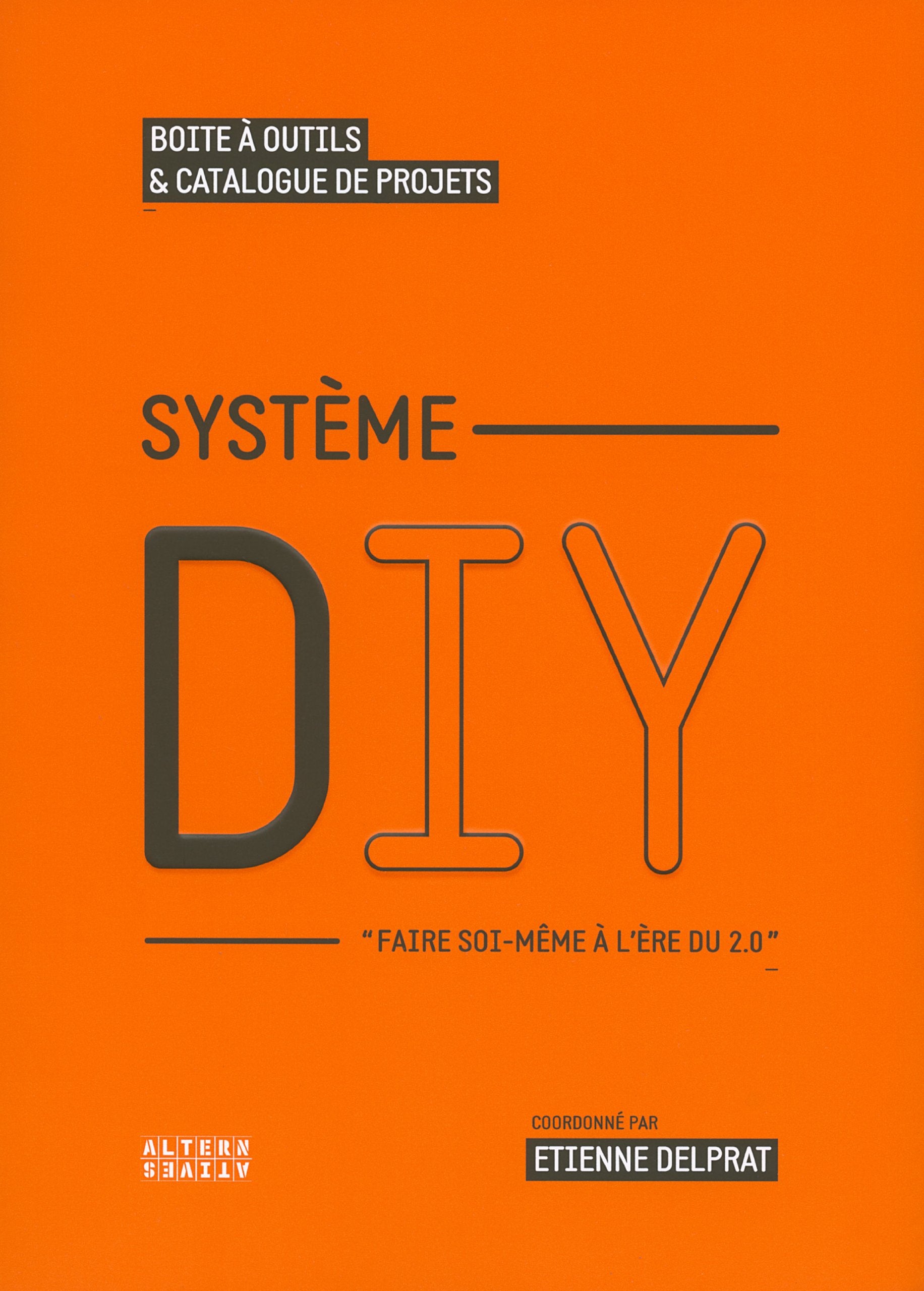Product Image: Système DIY: "Faire soi-même à l'ère du 2.0"