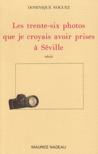 Les 36 photos que je croyais avoir prises à Séville Essays & Short Stories