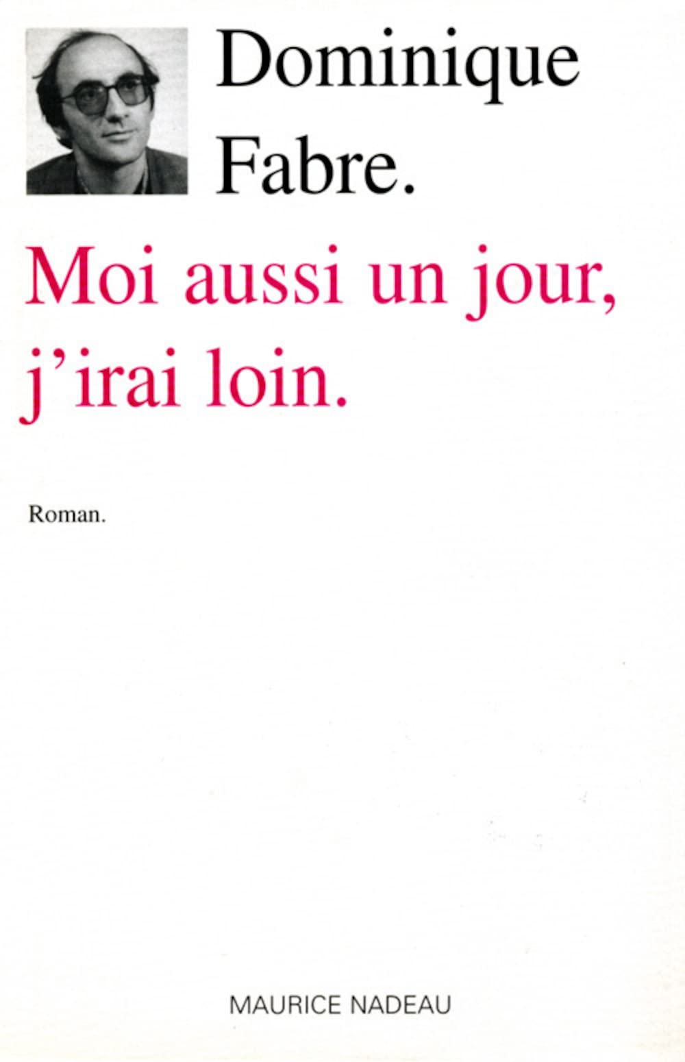 Moi aussi un jour, j'irai loin Books