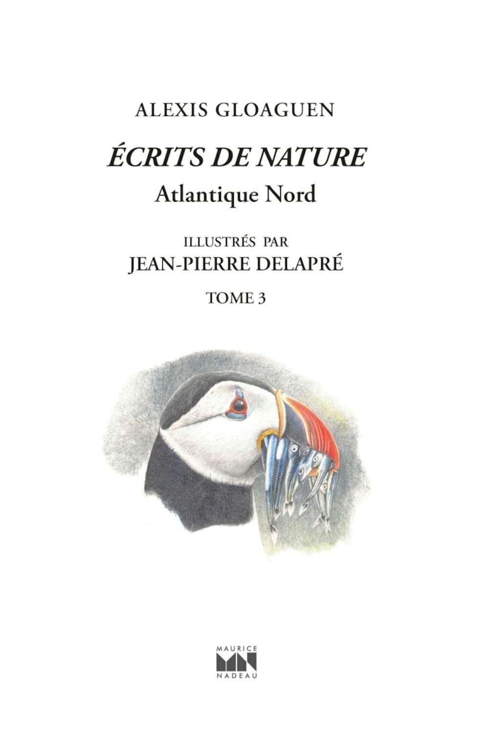 Ecrits de nature: Tome 3, Atlantique Nord book