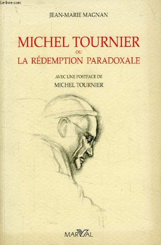 Michel Tournier ou la rédemption paradoxale book