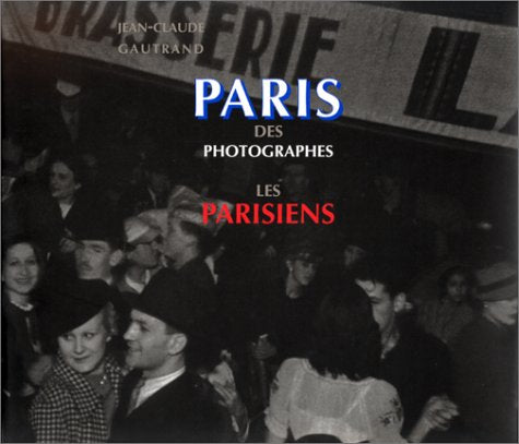 Paris des photographes: Tome 2, Les Parisiens book