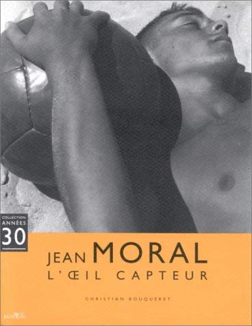 Jean Moral, l'oeil capteur Books