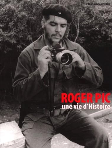 Roger Pic. Une Vie D'Histoire Books