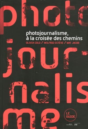 photojournalisme, a la croisee des chemins book