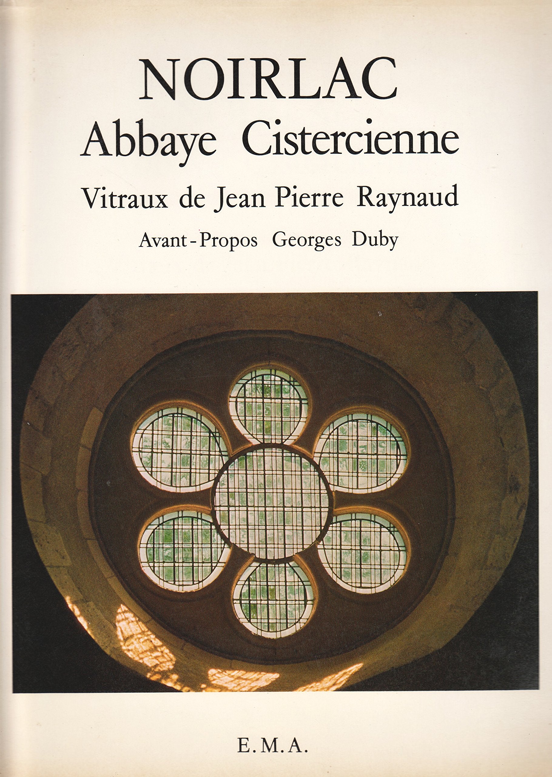 Noirlac, abbaye cistercienne : Vitraux de Jean Pierre Raynaud Books
