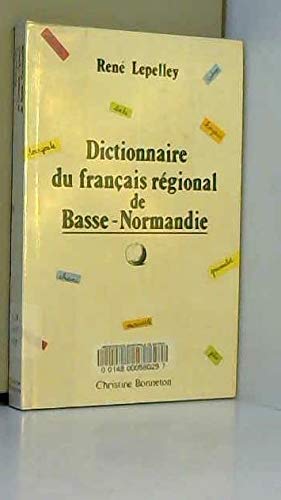 Dictionnaire du français régional de basse-normandie book