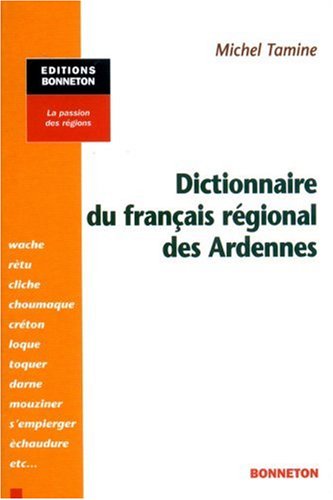 Dictionnaire du français régional des Ardennes Books