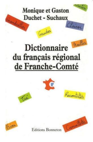 Dictionnaire du français régional de Franche-Comté book