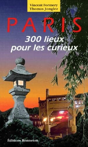 Paris : 300 lieux pour les curieux book