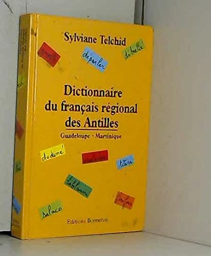 Dictionnaire du français régional des Antilles: Guadeloupe, Martinique Books