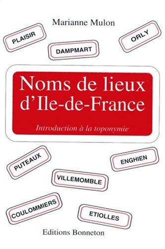 Noms de lieux d'Ile-de-France : introduction à la toponymie book