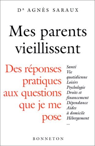 Mes parents vieillissent : Des réponses pratiques aux questions que je me pose book