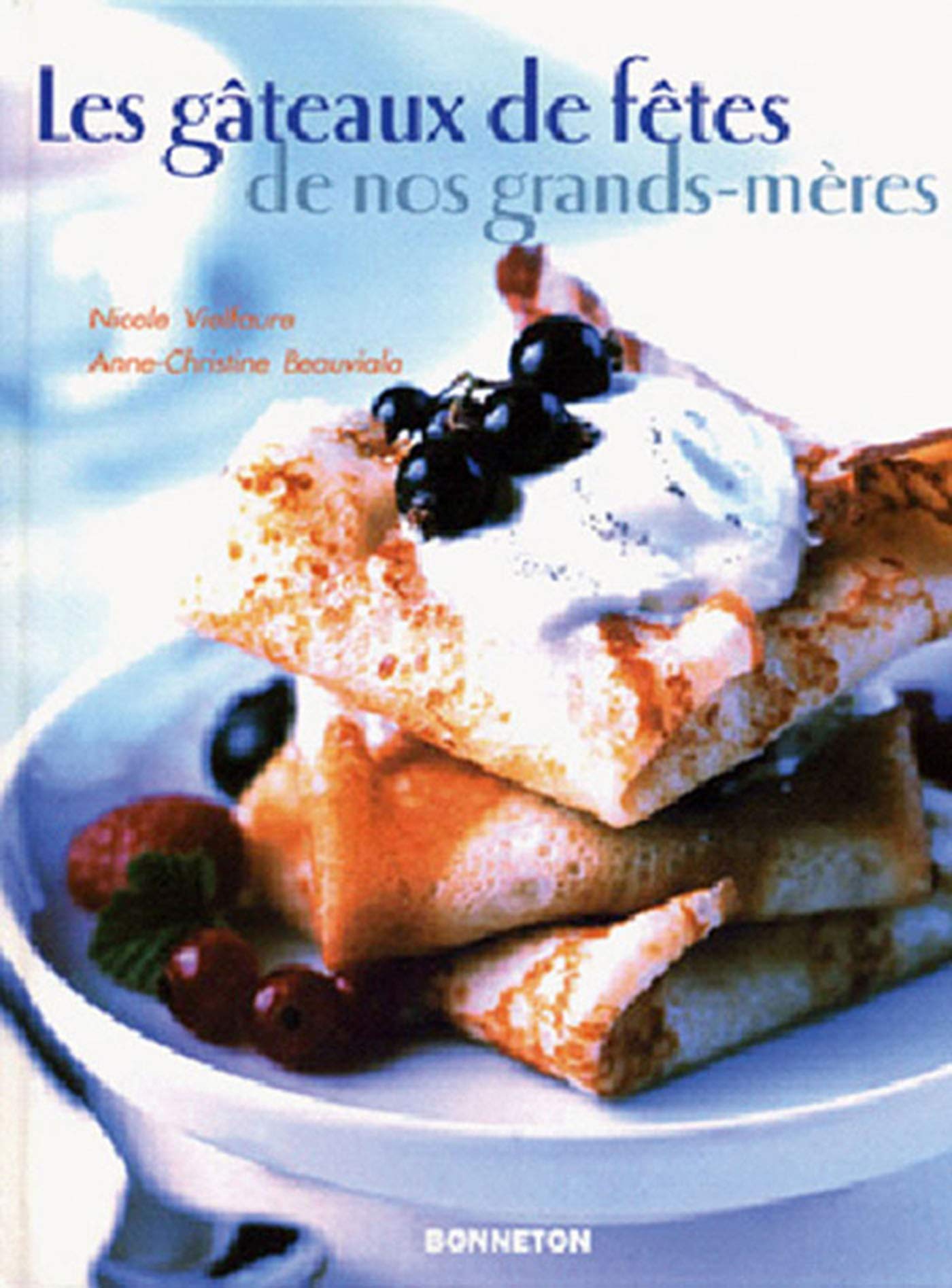 Les gâteaux de fêtes de nos grands-mères book