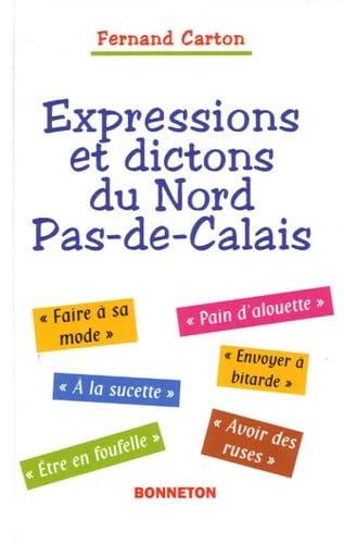 Expressions et dictons du Nord Pas-de-Calais Reference Books