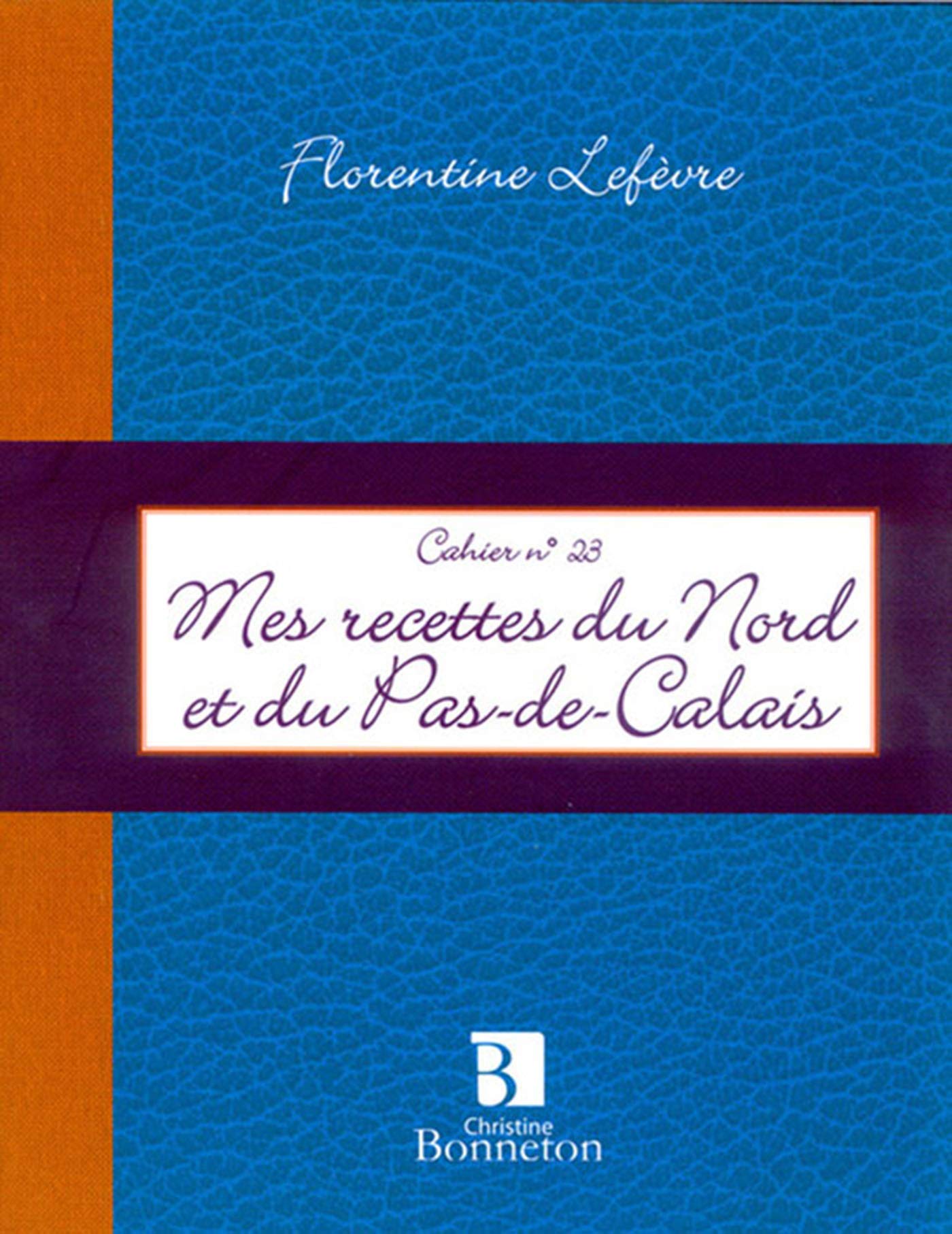 Mes recettes du Nord et du Pas-de-Calais book