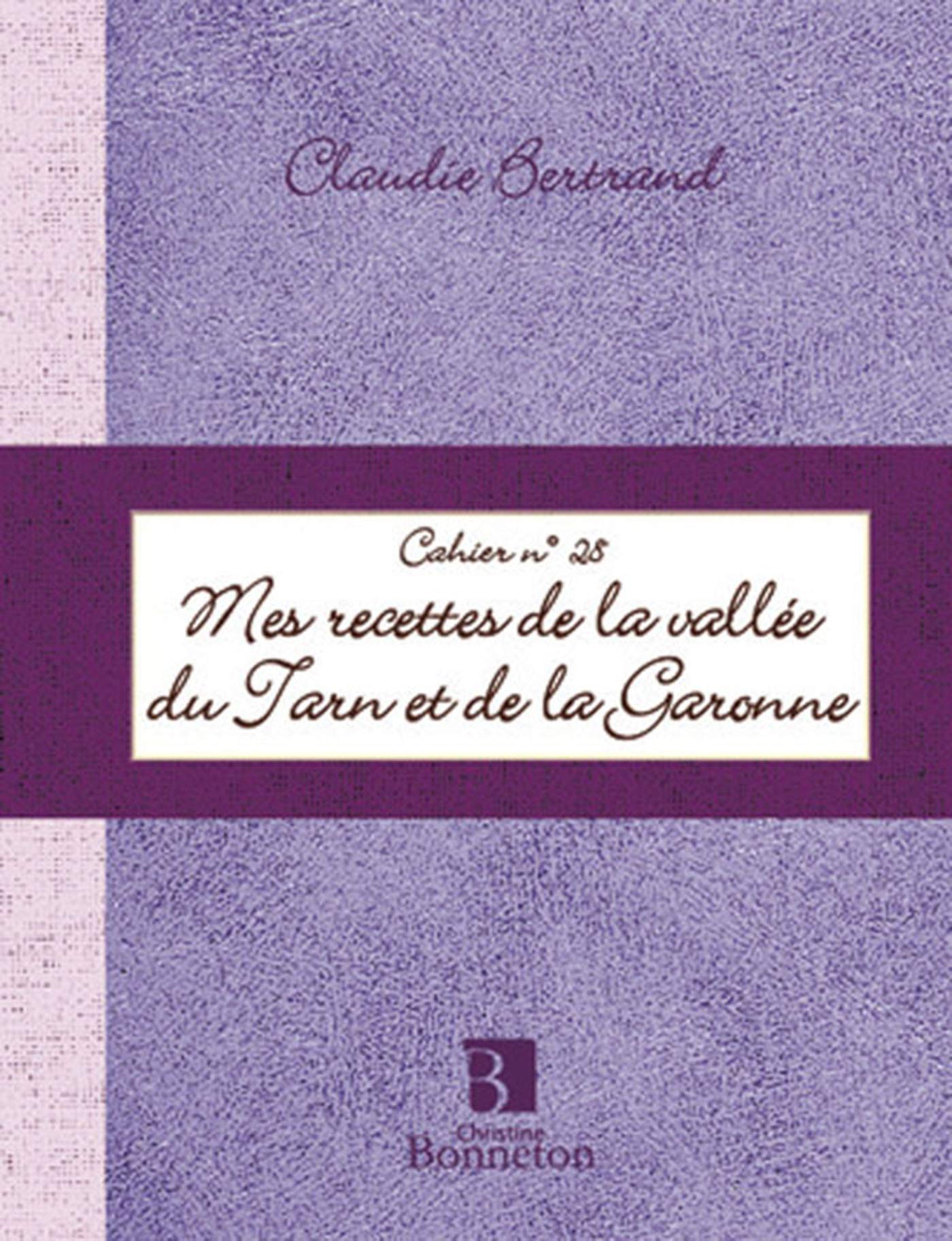 Mes recettes des vallées du Tarn et de la Garonne Leisure, Home & Garden