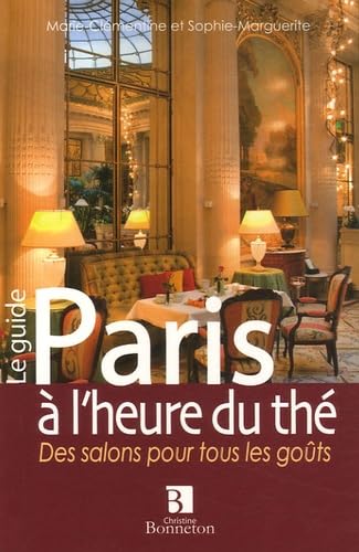 Paris à l'heure du thé: Des salons pour tous les goûts book