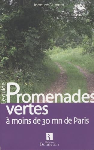 Promenades vertes à moins de 30mn de Paris : Tome 1, Au Sud Ouest de Paris book