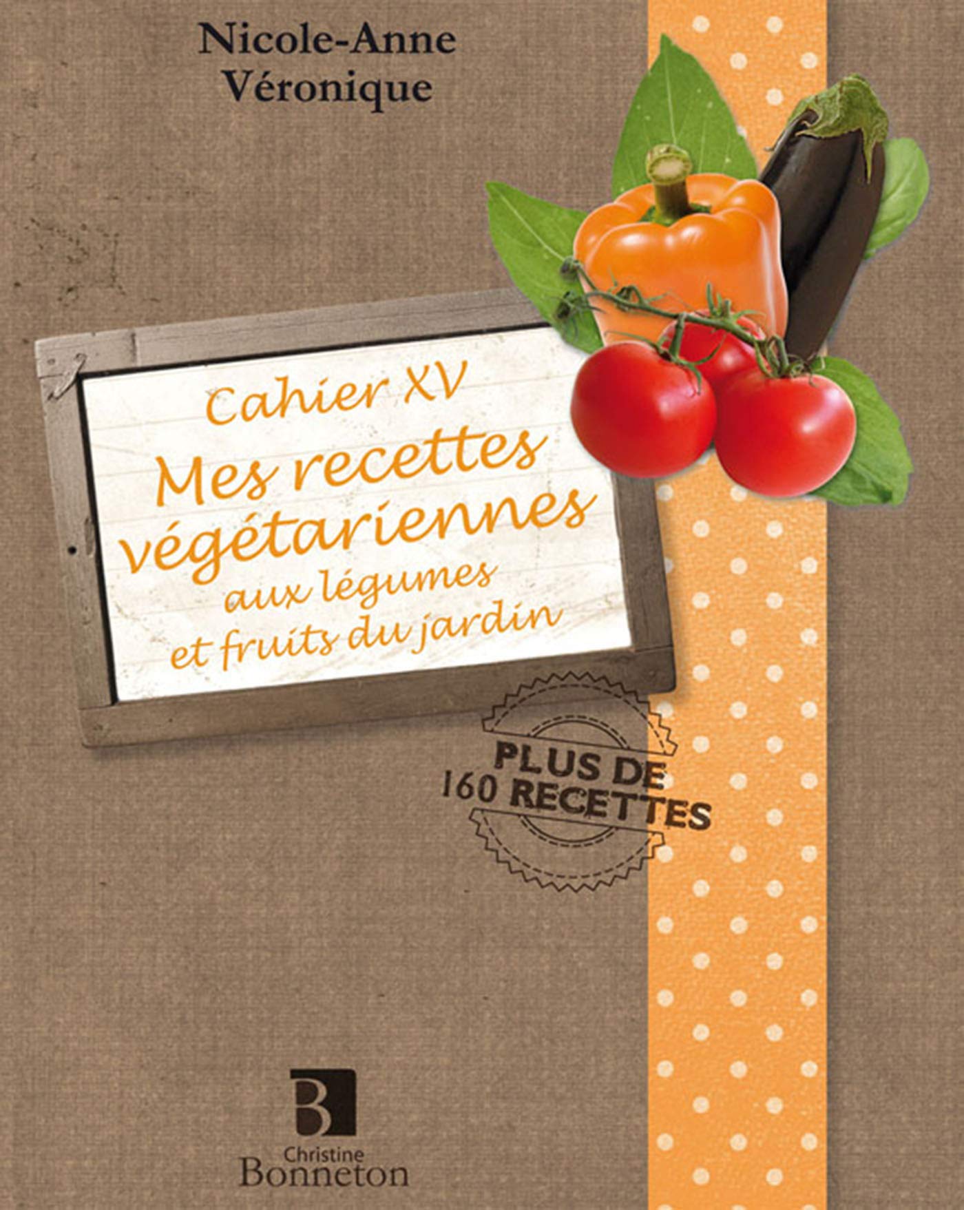 CAH.XV MES RECETTES VEGETARIENNES book