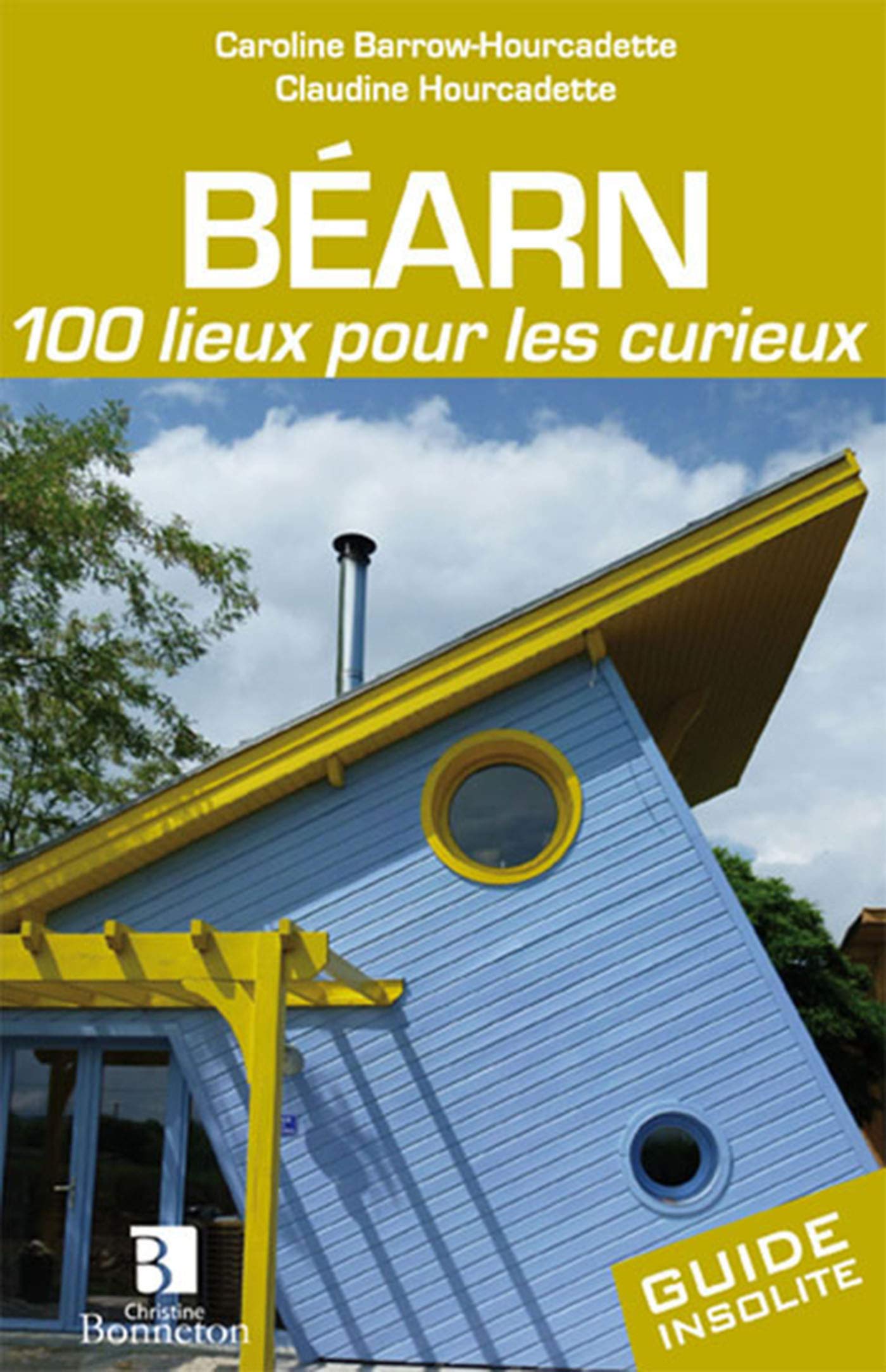 Béarn. 100 lieux pour les curieux book