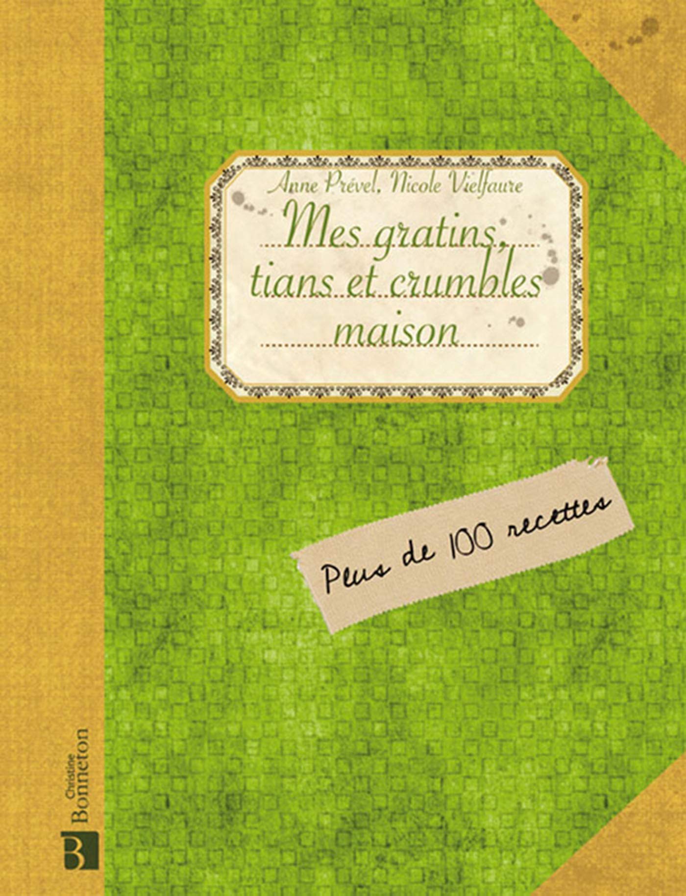 Mes gratins, tians et crumbles maison Leisure, Home & Garden