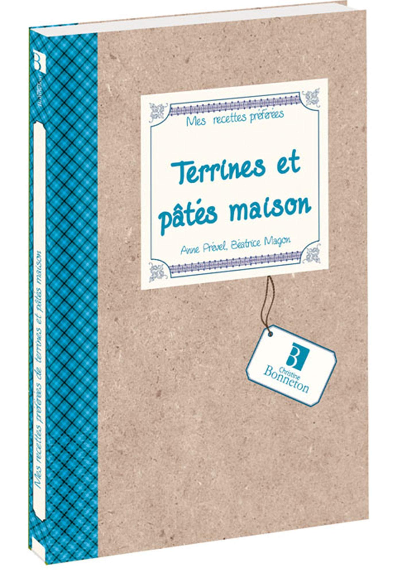 Mes recettes préférées : Terrines et pâtes maison book