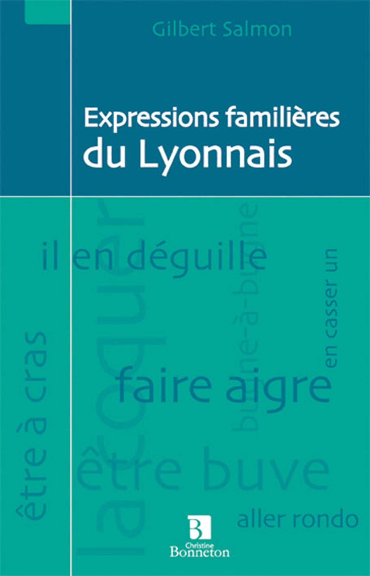 Expressions familières du Lyonnais Books