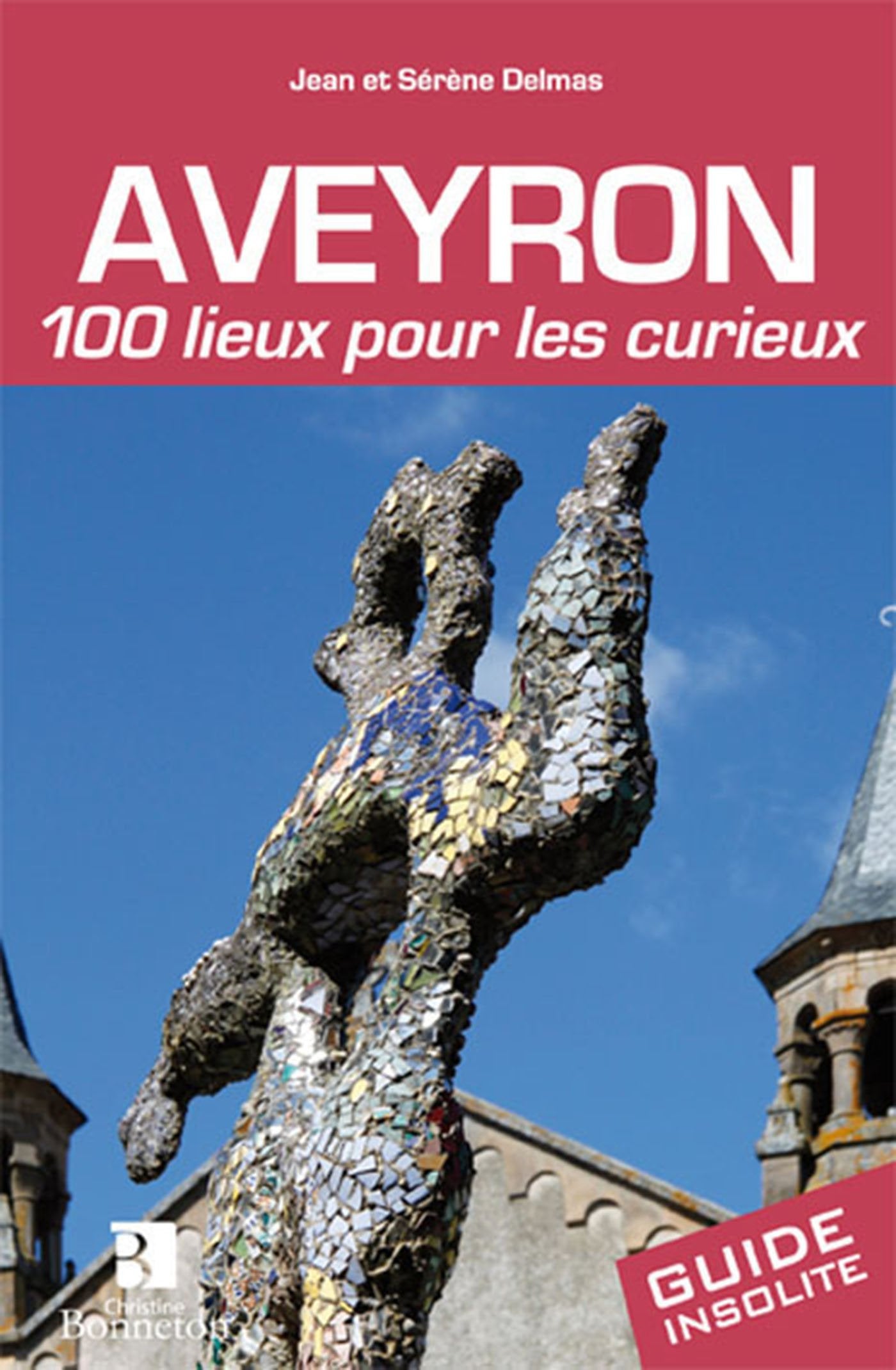 Aveyron : 100 lieux pour les curieux Books