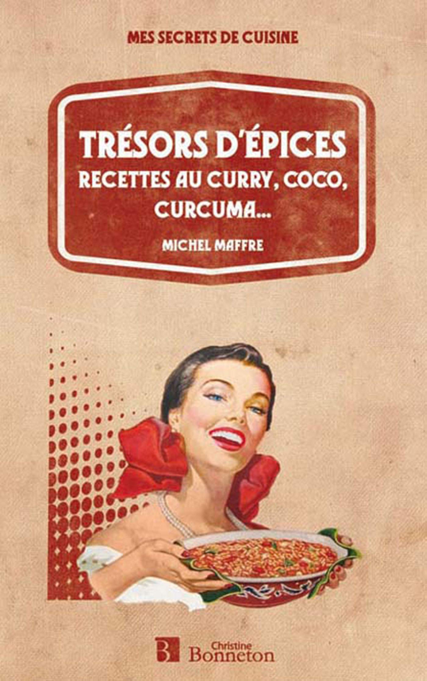 Tresors d'épices: Recettes au curry, coco, curcuma... Leisure, Home & Garden