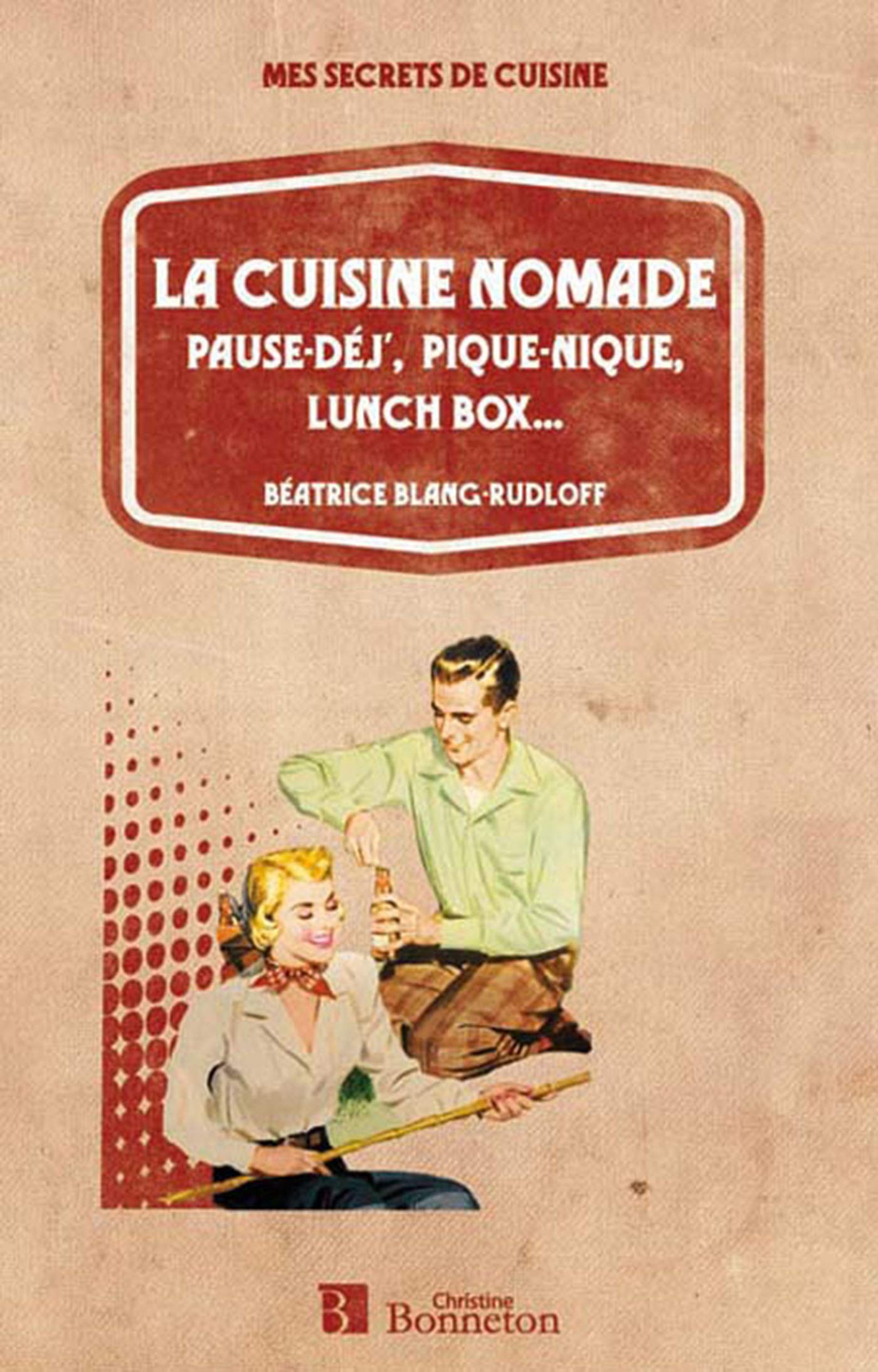La cuisine nomade: Pause-déj', pique-nique, lunch box... Leisure, Home & Garden