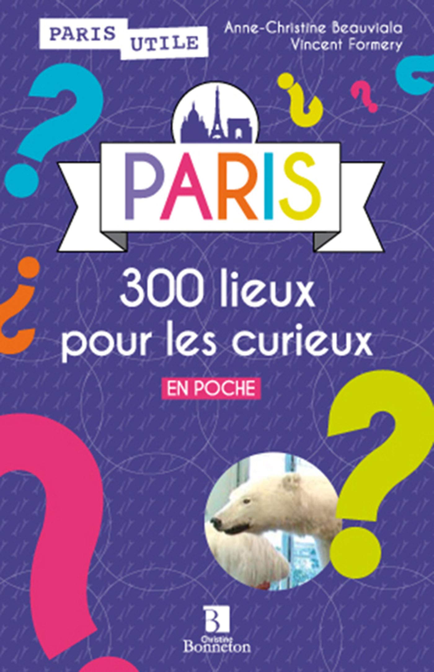PARIS 300 LIEUX POUR LES CURIEUX en poche Leisure, Home & Garden